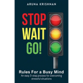 Stop Wait Go: Rules for a Busy Mind - Paperback