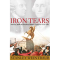 Iron Tears: America's Battle for Freedom, Britain's Quagmire: 1775-1783