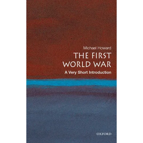 The First World War: A Very Short Introduction - Paperback