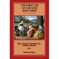 Public Life of Our Lord Jesus Christ, vol. 2 - Paperback