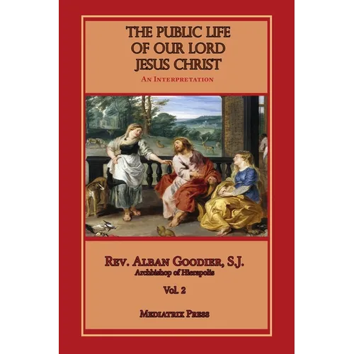 Public Life of Our Lord Jesus Christ, vol. 2 - Paperback