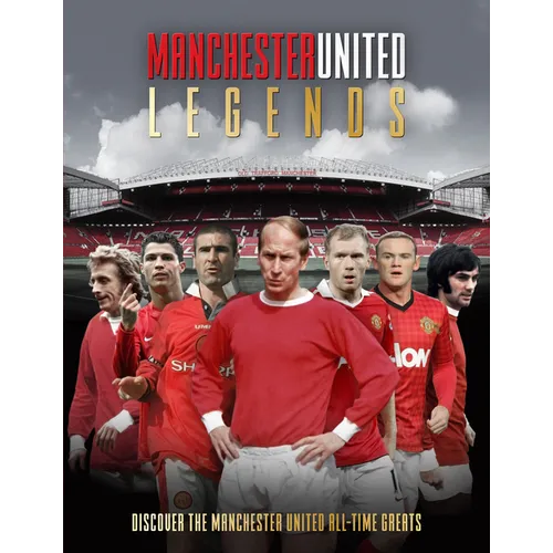 Manchester United Legends - Hardcover