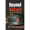 Beyond Deceit: Legacy of a Madman - Paperback