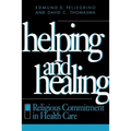 Helping and Healing: Religious Commitment in Health Care - Paperback