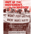 Out of the Movement, To the Masses!: Anti-Imperialist Organizing in America