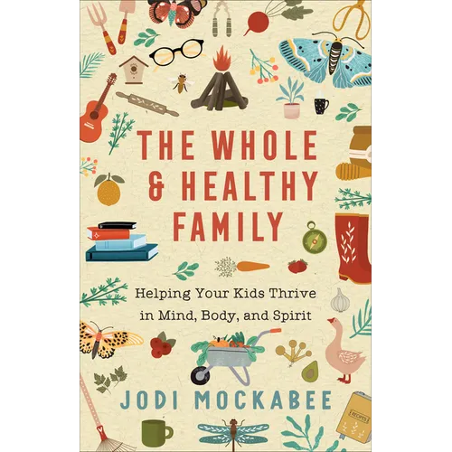 Whole and Healthy Family - Hardcover