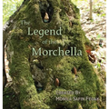 The Legend of the Morchella - Hardcover