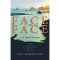 Face to Face: A Poetry Collection - Paperback