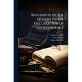 Biography of the Signers to the Declaration of Independence