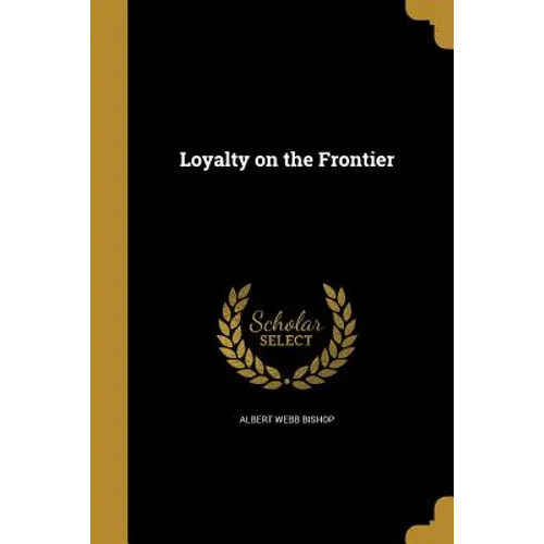Loyalty on the Frontier
