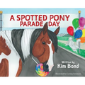 A Spotted Pony Parade Day - Hardcover