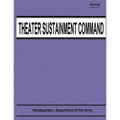 Theater Sustainment Command (FM 4-94)