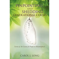 Pinpointing and Shedding Generational Curses - Paperback