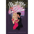Meet Me In Berlin: A contemporary sapphic romance - Paperback