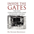 Inside the Gates: The Nazi Concentration Camp at Ebensee, Austria