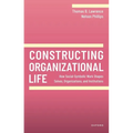 Constructing Organizational Life - Paperback