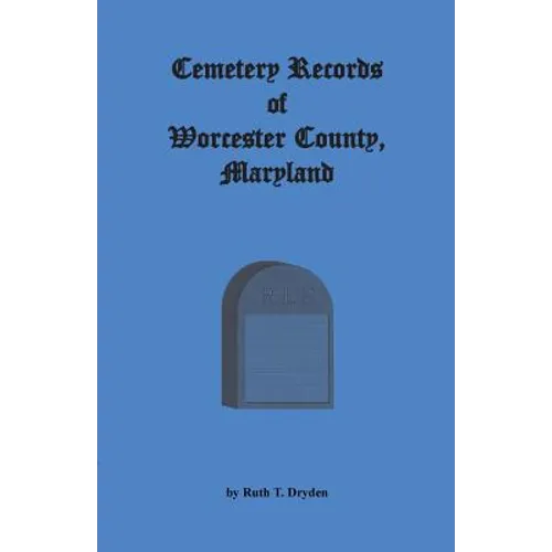 Cemetery Records Worcester County, Maryland