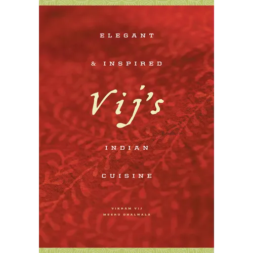 Vij's: Elegant and Inspired Indian Cuisine - Paperback
