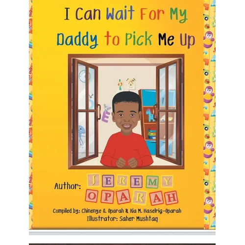 I Can Wait for My Daddy to Pick Me Up - Hardcover