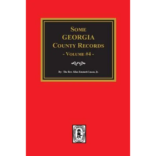 Some Georgia County Records, Volume #4