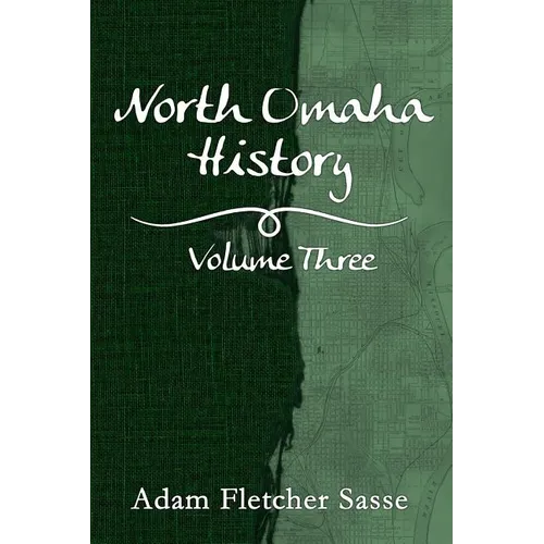North Omaha History: Volume Three