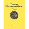 Tennessee 1860 Agricultural Census, Volume 1