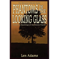 Phantoms in the Looking Glass