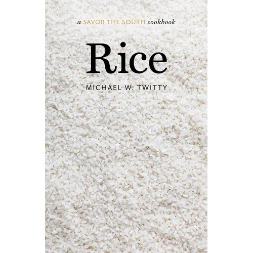 Rice: A Savor the South Cookbook - Hardcover