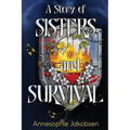A Story of Sisters and Survival - Paperback