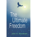 The Ultimate Freedom