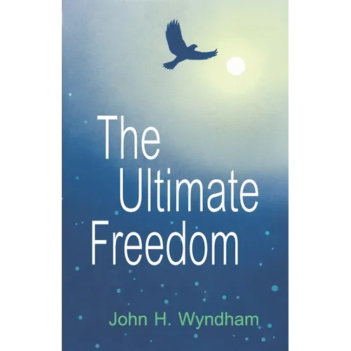 The Ultimate Freedom