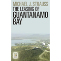 The Leasing of Guantanamo Bay