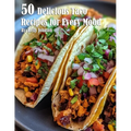50 Delicious Taco Recipes for Every Mood - Paperback