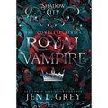 Shadow City: Royal Vampire (Complete Series): Royal Vampire Complete Series - Hardcover