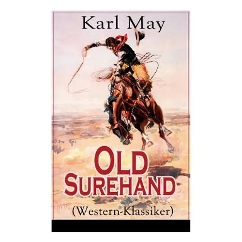 Old Surehand (Western-Klassiker): Alle 3 Bände - Paperback