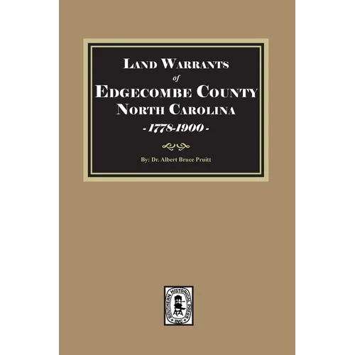 Land Warrants of Edgecombe County, North Carolina, 1778-1900