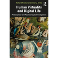 Human Virtuality and Digital Life: Philosophical and Psychoanalytic Investigations - Paperback