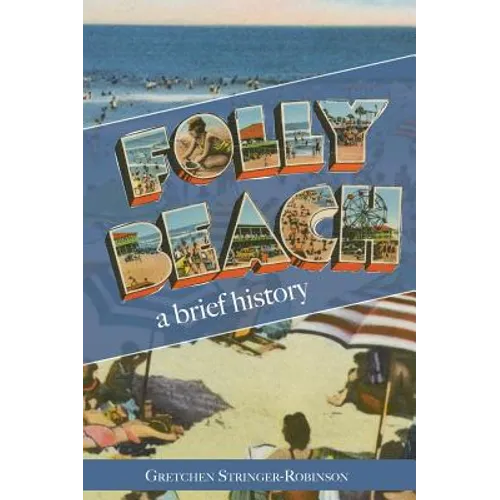 Folly Beach: A Brief History
