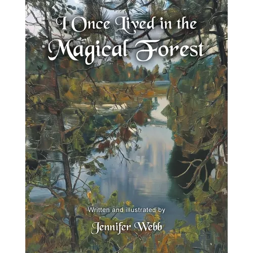 I Once Lived in the Magical Forest
