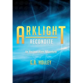 ARKLIGHT Recondite: An Ancient Alien Adventure - Hardcover