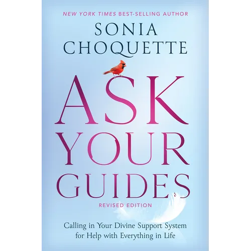 Ask Your Guides: Calling in Your Divine Support System for Help with Everything in Life - Paperback