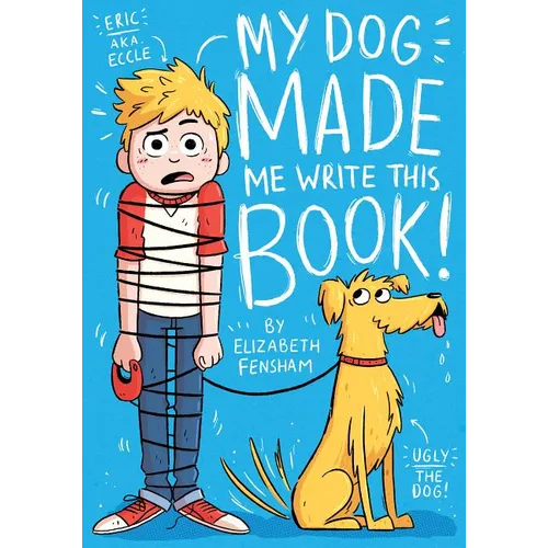 My Dog Made Me Write This Book - Paperback