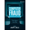 Computer Fraud Casebook: The Bytes That Bite - Hardcover