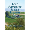 Our Favorite Napa Stories: From Wine Country in Shorts