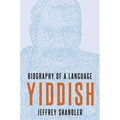 Yiddish: Biography of a Language - Hardcover