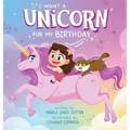 I Want a Unicorn for my Birthday - Hardcover