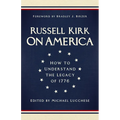 On America: How to Understand the Legacy of 1776
