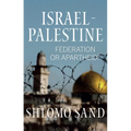 Israel-Palestine: Federation or Apartheid? - Paperback