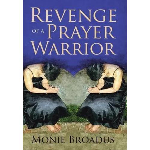 Revenge of a Prayer Warrior - Hardcover