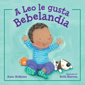 A Leo Le Gusta Bebelandia (Spanish Edition) - Hardcover